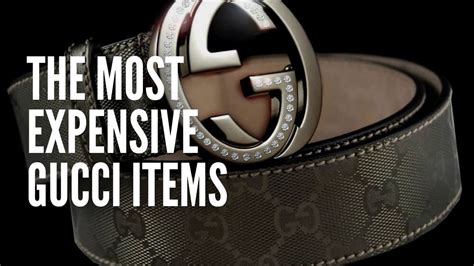 most expensive item from gucci|most valuable gucci items.